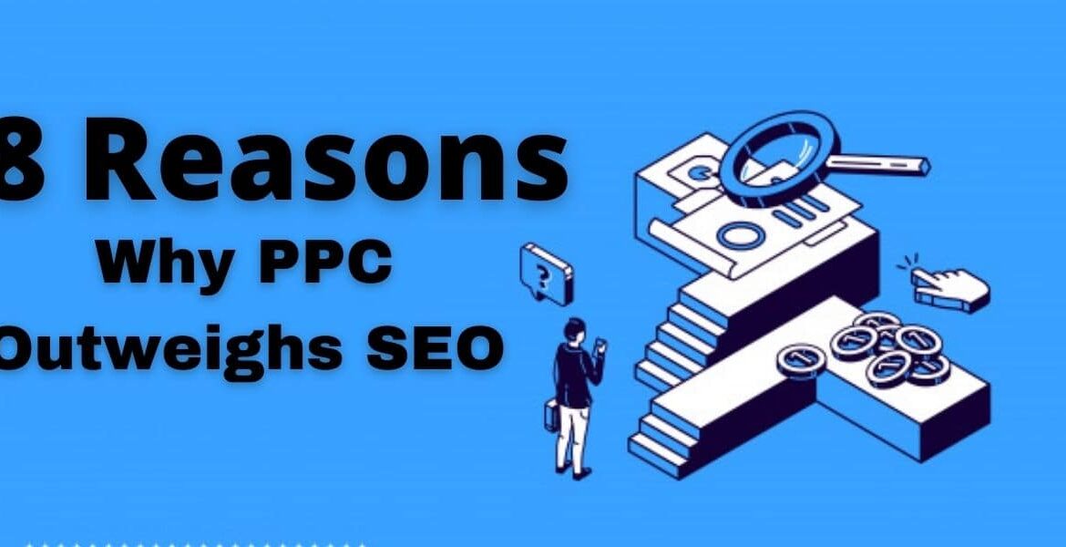 PPC Advertisements | 8 Reasons Why PPC Outweighs SEO | CIMAC