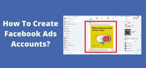 Facebook Ads | How To Create Ads On Facebook? - CIMAC Marketing 