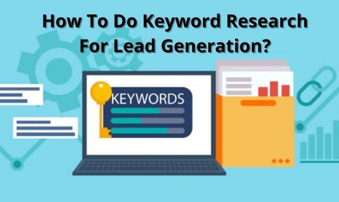 Lead Generation | How To Do Keyword Research For Lead Generation?